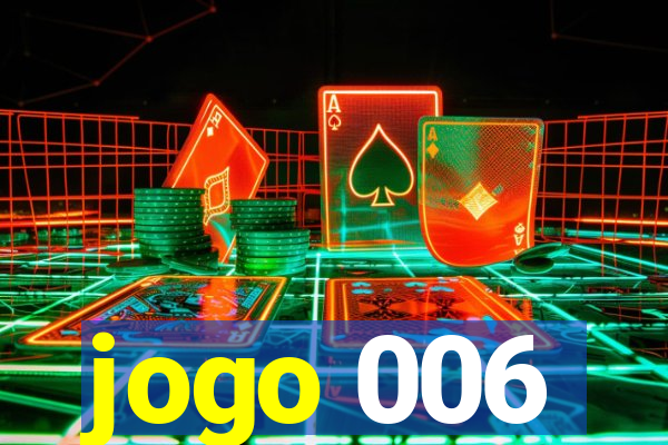 jogo 006